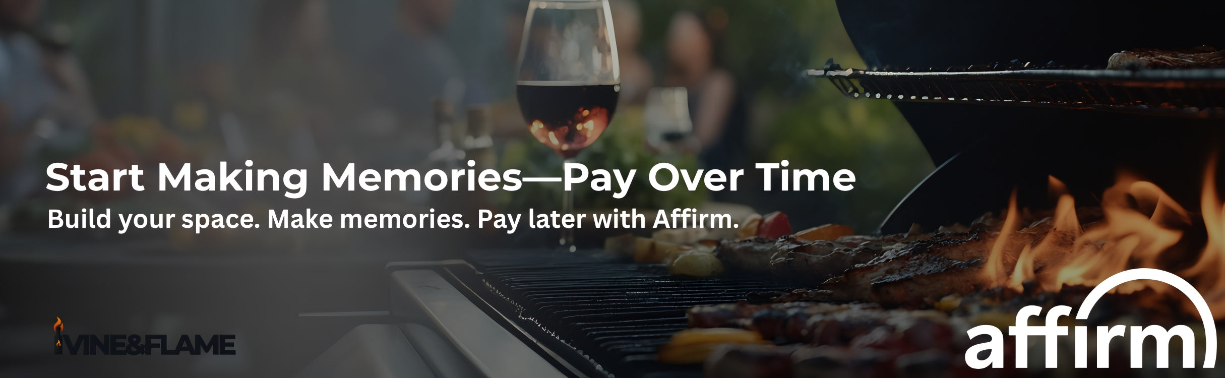 Vine & Flame promotional banner showing built-in outdoor gas grill with open flame and seared steaks on the grate, wine glass and backyard dining scene — Affirm pay-over-time financing