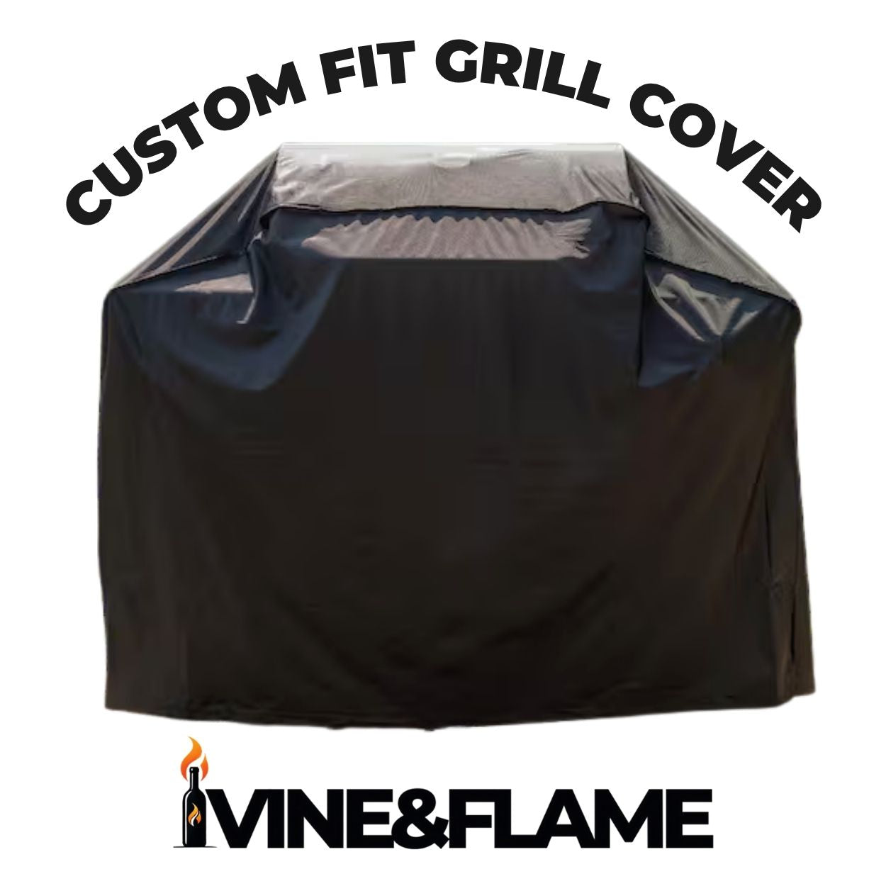 Black grill cover with 'Custom Fit Grill Cover' text and Vine & Flame logo on a white background