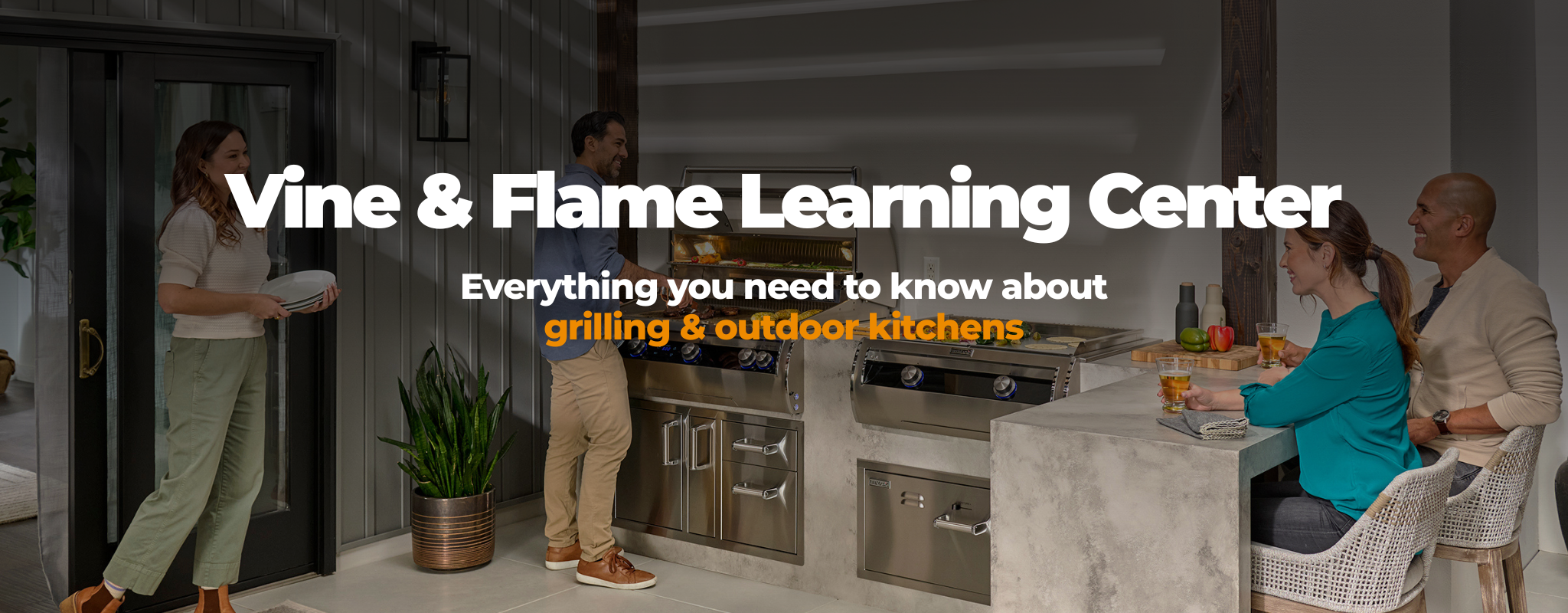  People enjoying an outdoor kitchen with stainless steel grills – Vine & Flame Learning Center banner