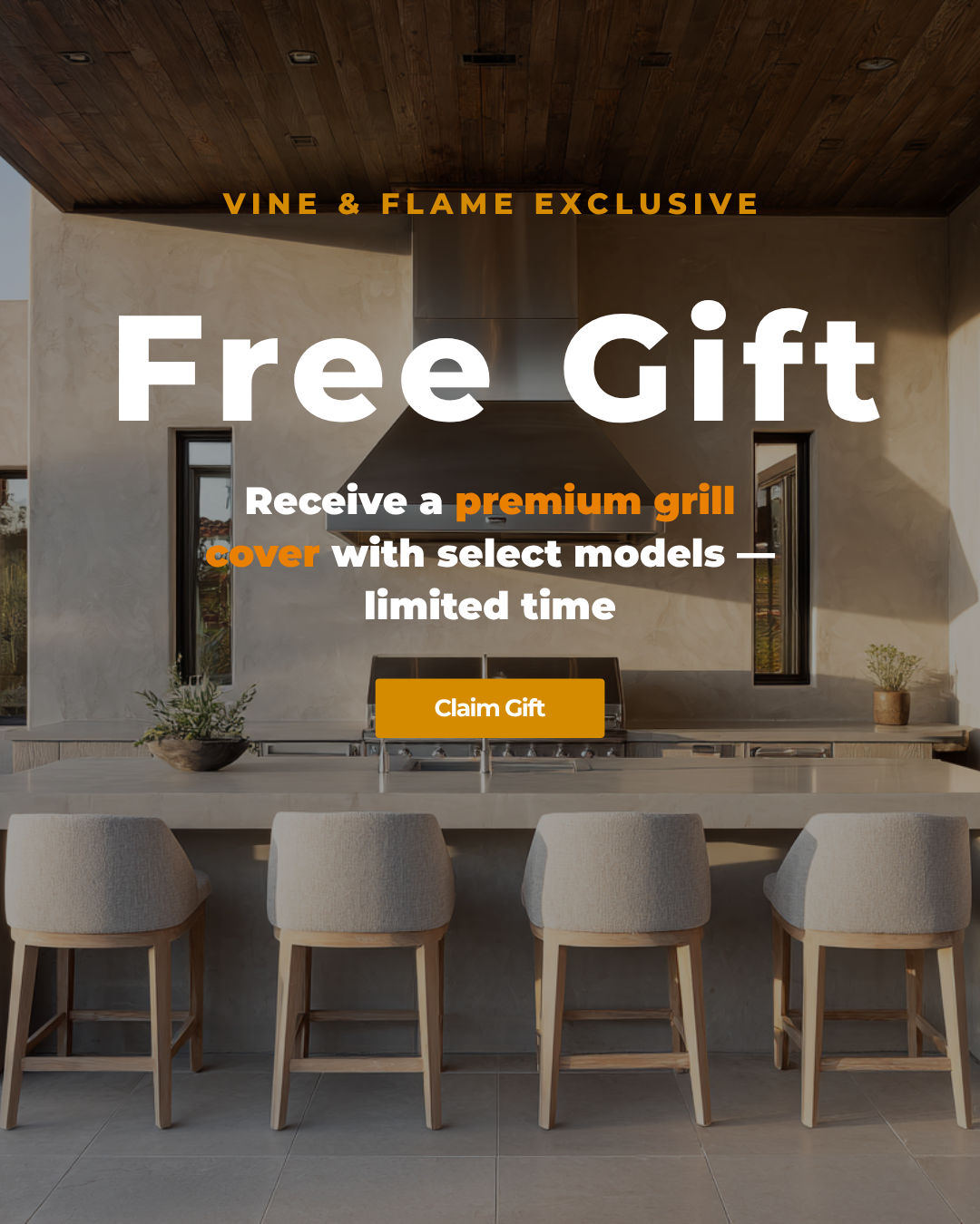 Vine & Flame exclusive promo: modern outdoor kitchen with built‑in stainless steel gas grill and hood over island with bar stools — free premium grill cover with select models, limited time